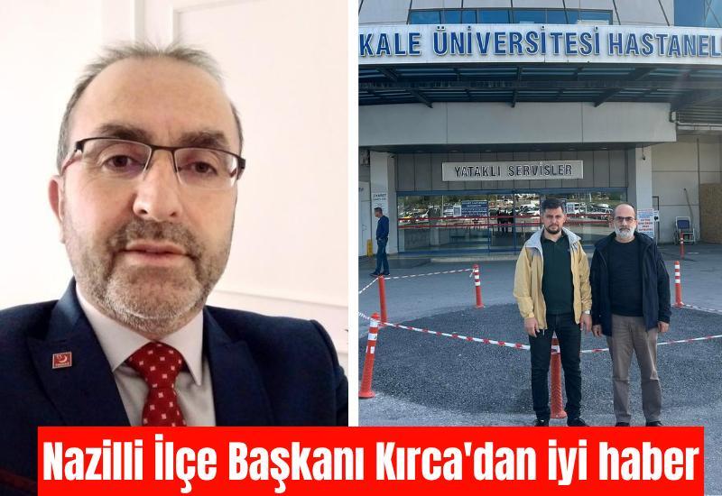 Nazilli İlçe Başkanı Kırca'dan iyi haber