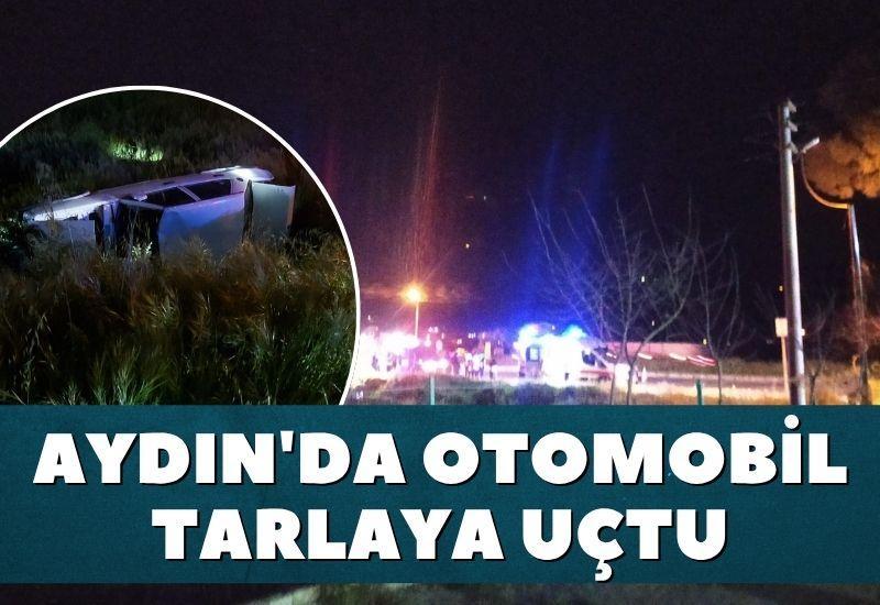 Son Dakika! Aydın'da otomobil tarlaya uçtu