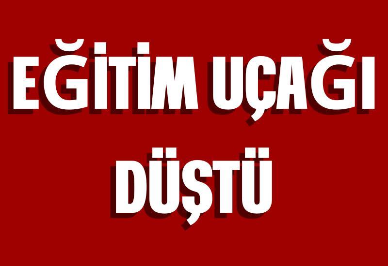 Eğitim uçağı düştü