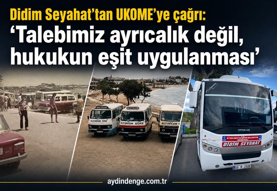 Didim Seyahat’tan UKOME’ye çağrı: “Talebimiz ayrıcalık değil, hukukun eşit uygulanması”