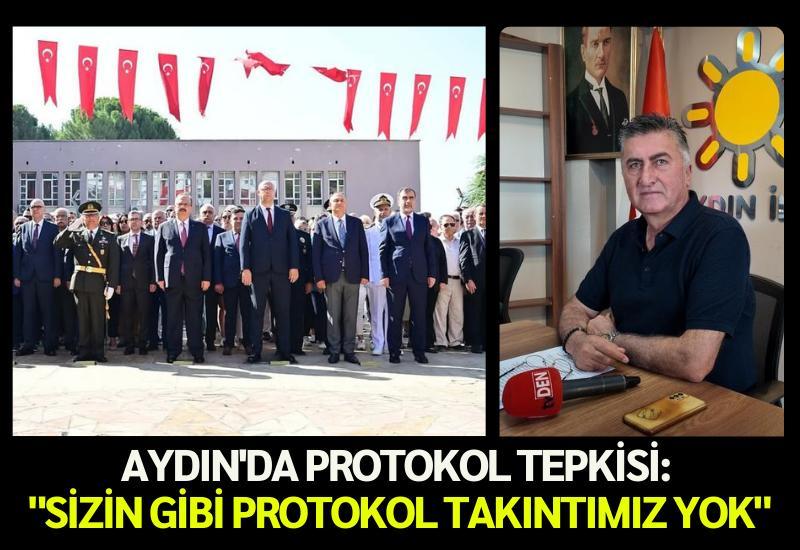 Aydın'da protokol tepkisi: "Sizin gibi protokol takıntımız yok"