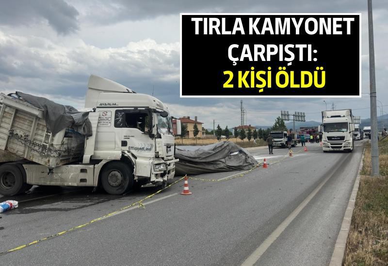 Tırla kamyonet çarpıştı: 2 kişi öldü