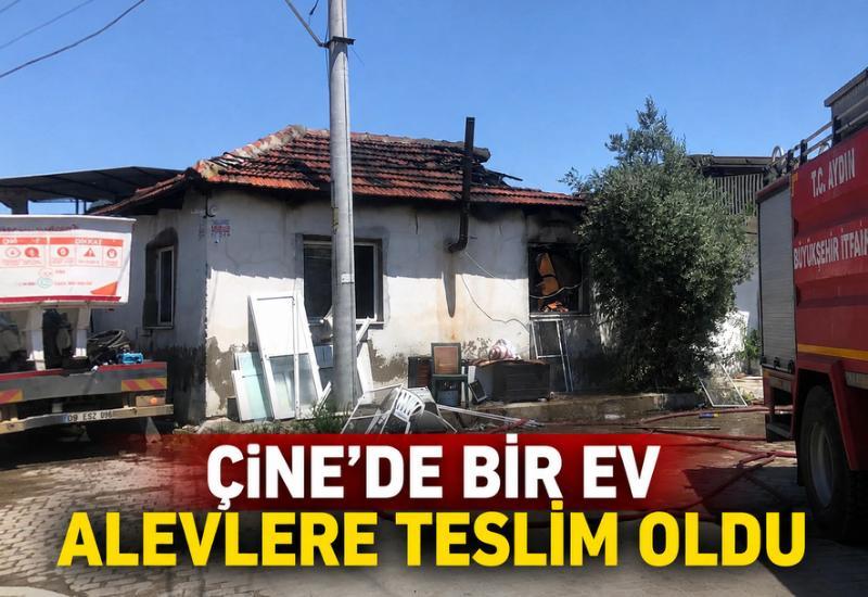 Çine'de bir ev alevlere teslim oldu