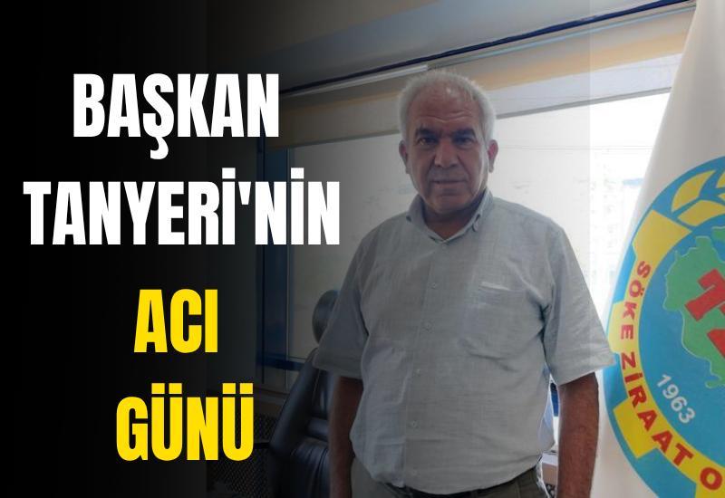 Başkan Tanyeri'nin acı günü