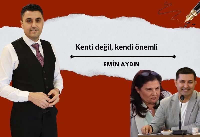 Kenti değil, kendi önemli