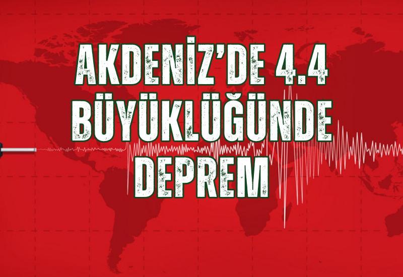 Akdeniz’de 4.4 büyüklüğünde deprem