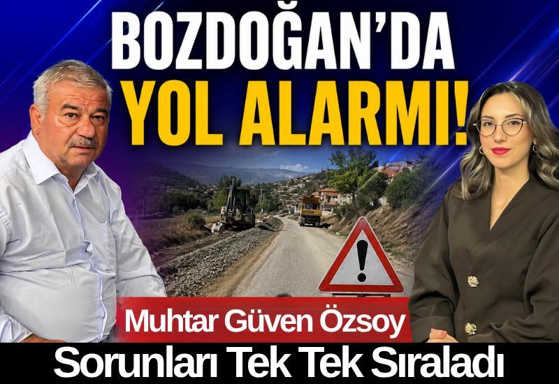 Bozdoğan'da yol alarmı! Muhtar Güven Özsoy sorunları tek tek sıraladı