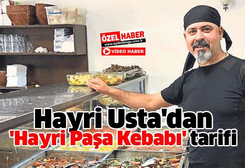 Hayri Usta'dan 'Hayri Paşa Kebabı' tarifi