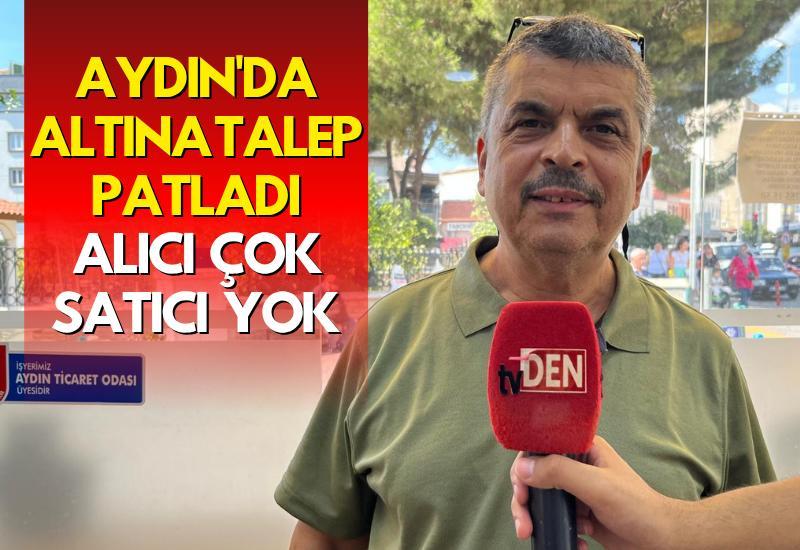 Aydın'da altına talep patladı