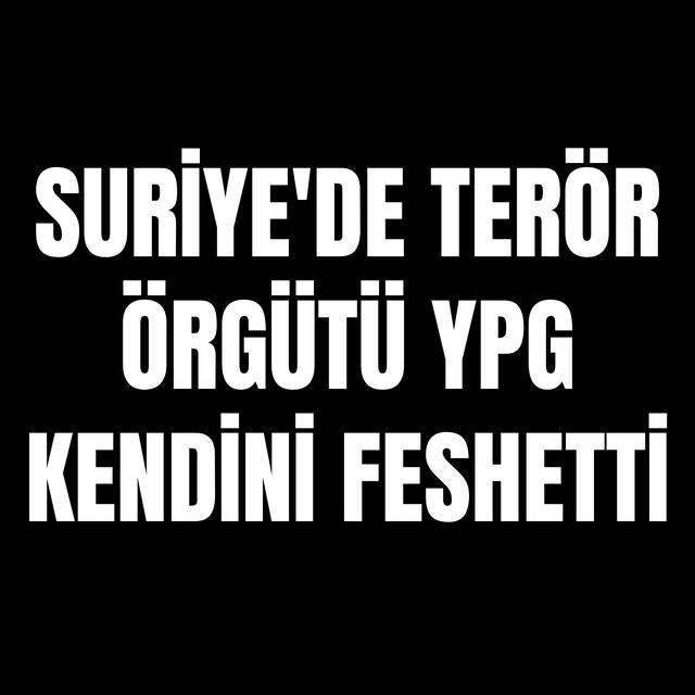 Suriye'de terör örgütü YPG kendini feshetti
