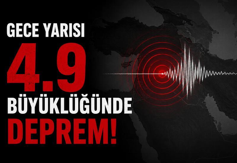 Gece yarısı 4.9 büyüklüğünde deprem!