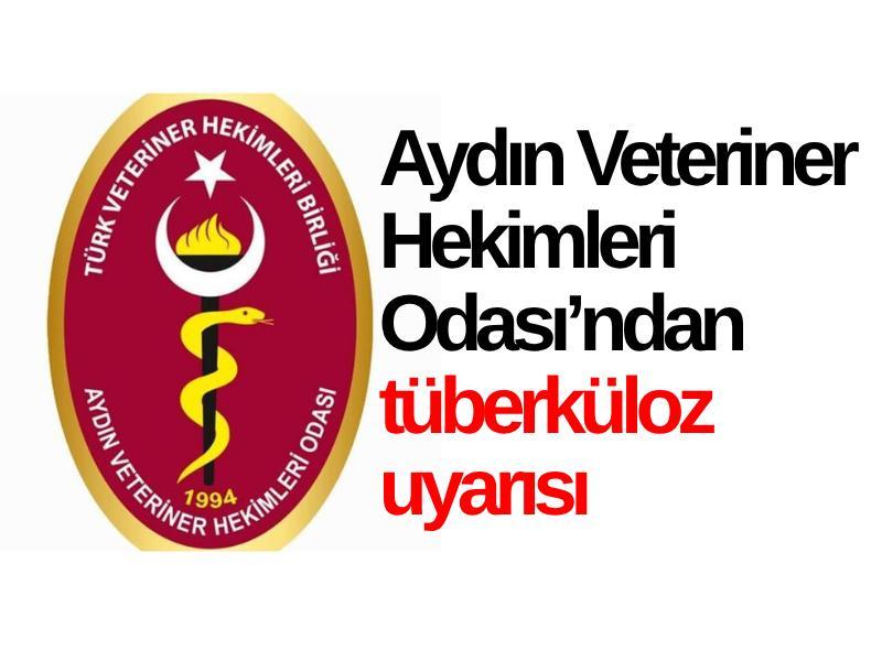 Aydın Veteriner Hekimleri Odası’ndan tüberküloz uyarısı