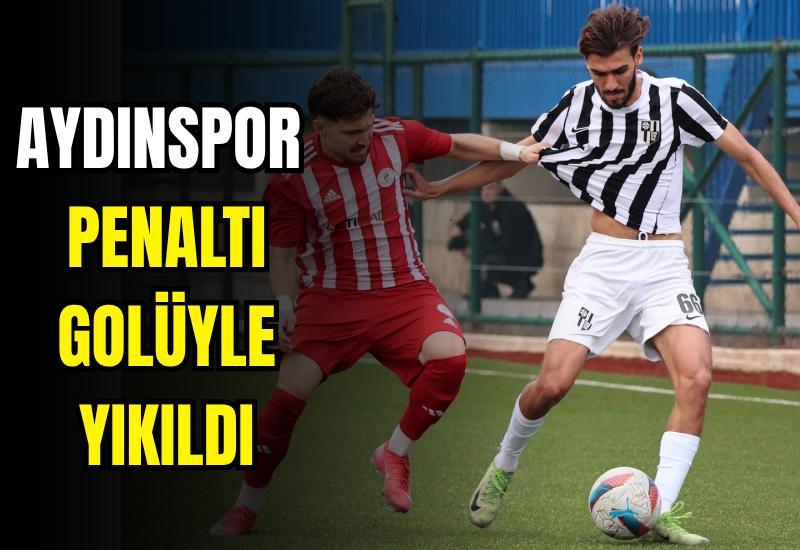 Aydınspor penaltı golüyle yıkıldı