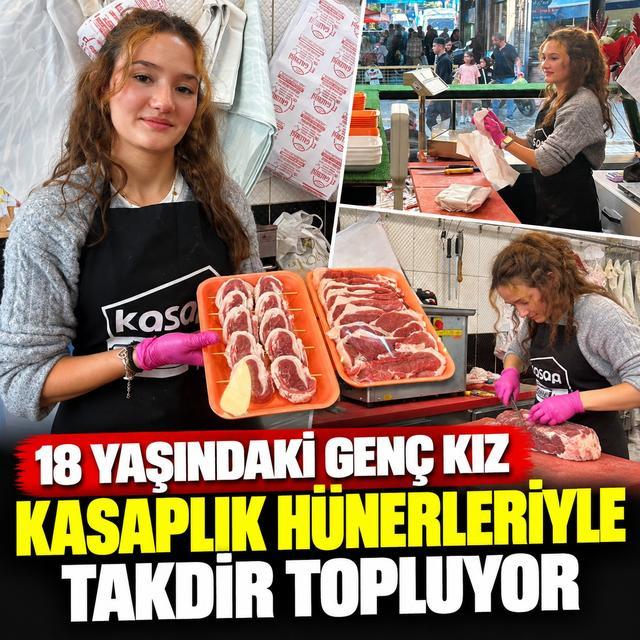 18 yaşındaki genç kız, kasaplık hünerleriyle takdir topluyor