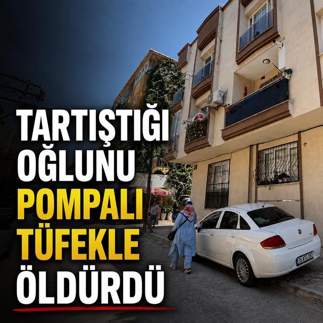 Tartıştığı oğlunu pompalı tüfekle öldürdü
