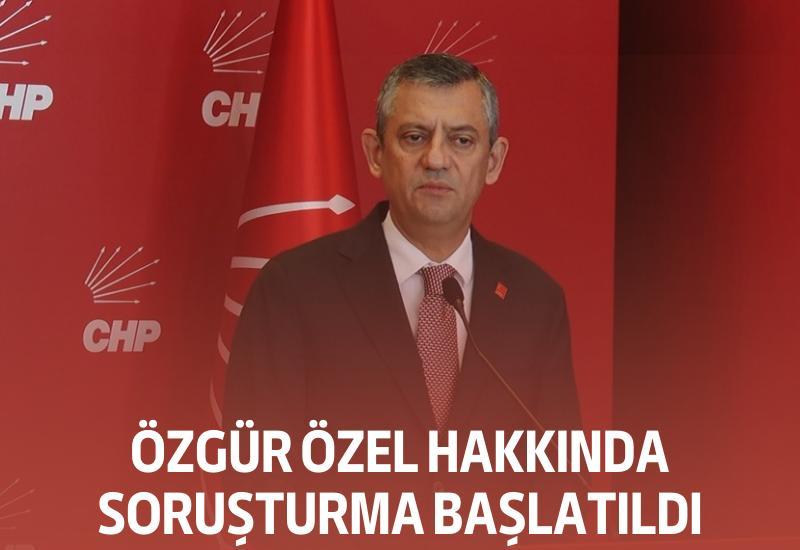 Özgür Özel hakkında soruşturma başlatıldı