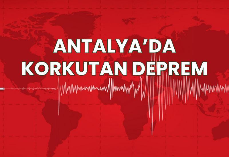 Antalya’da korkutan deprem
