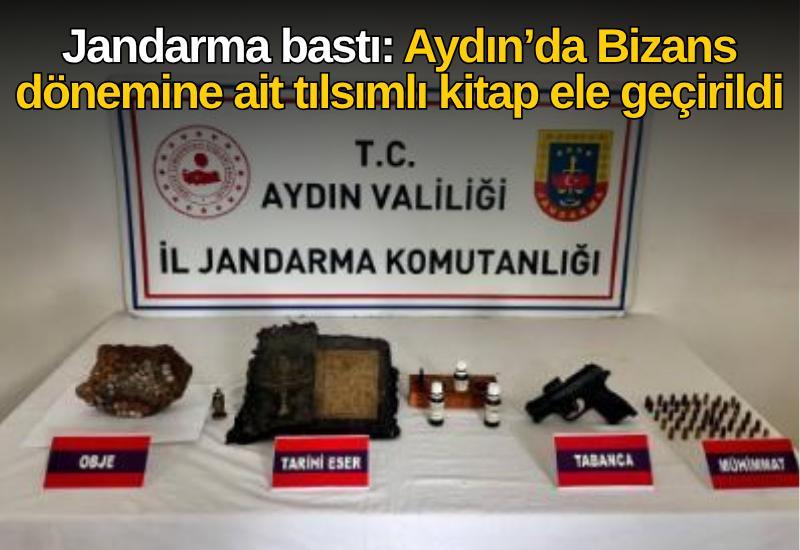 Jandarma bastı: Aydın’da Bizans dönemine ait tılsımlı kitap ele geçirildi