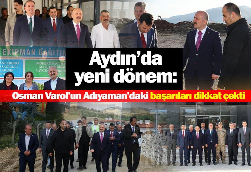 Aydın’da yeni dönem: Osman Varol’un Adıyaman’daki başarıları dikkat çekti