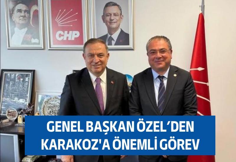 Genel Başkan Özel'den Karakoz'a önemli görev