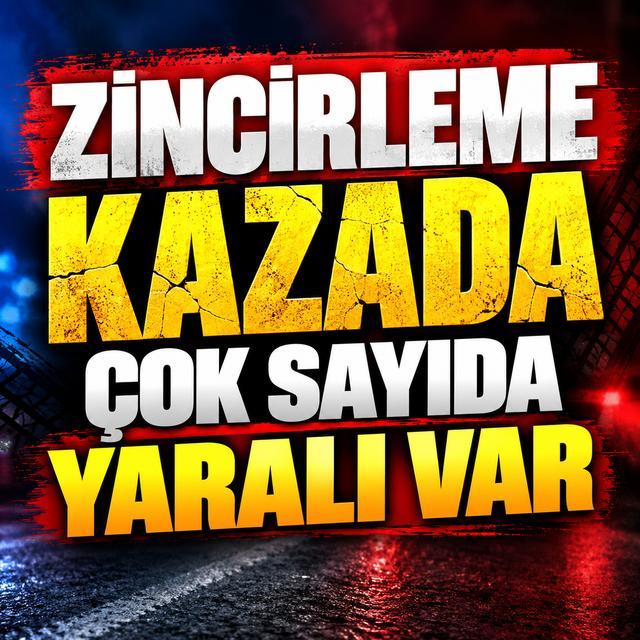 Zincirleme kazada çok sayıda yaralı var