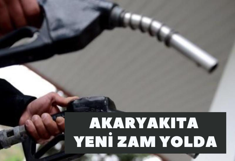Akaryakıta yeni zam yolda