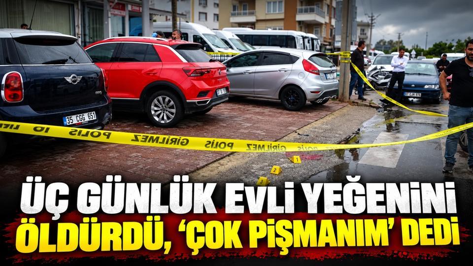 Üç günlük evli yeğenini öldürdü, "Çok pişmanım" dedi