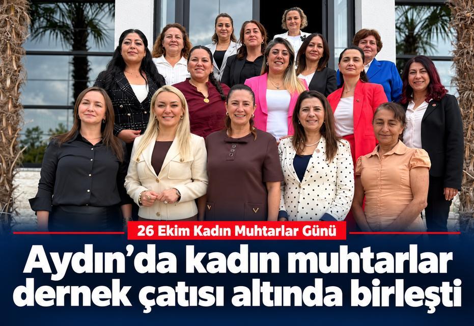 Aydın’da kadın muhtarlar dernek çatısı altında birleşti