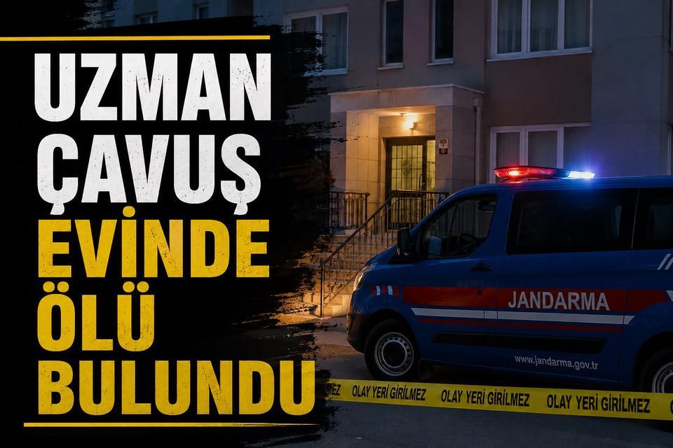 Uzman çavuş evinde ölü bulundu