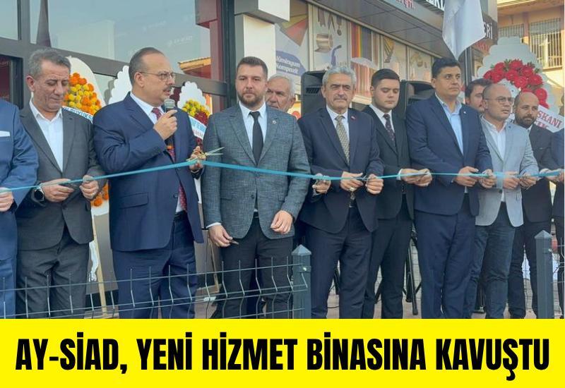 AY-SİAD, yeni hizmet binasına kavuştu