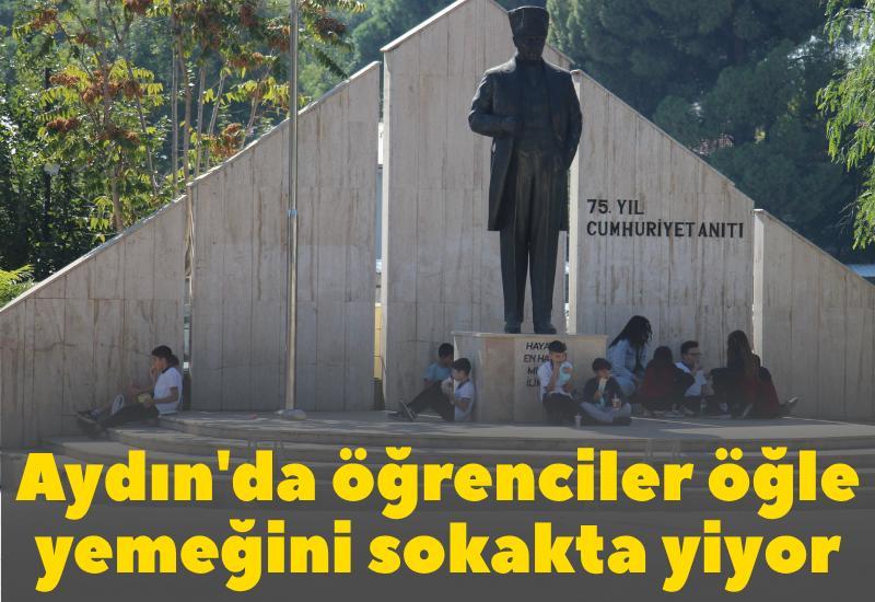 Aydın'da öğrenciler öğle yemeğini sokakta yiyor