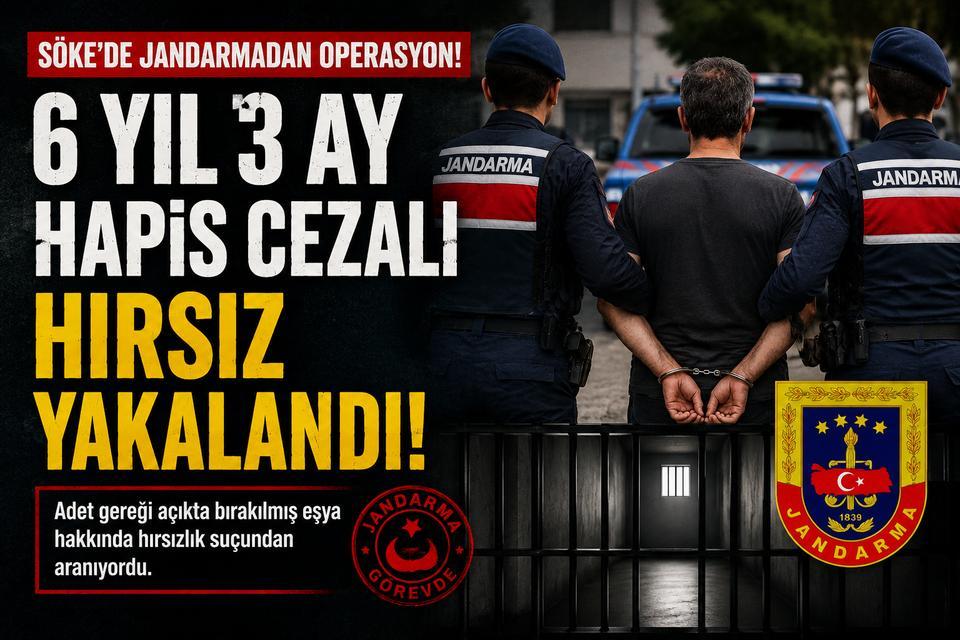 Söke’de 6 yıl 3 ay hapis cezasıyla aranan hükümlü yakalandı