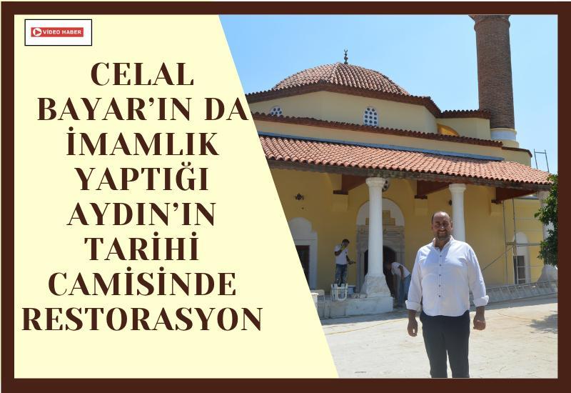 Celal Bayar’ın da imamlık yaptığı Aydın’ın tarihi camisinde restorasyon