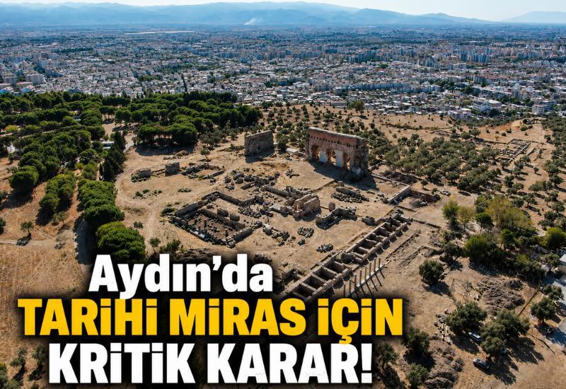 Aydın'da tarihi miras için kritik karar!