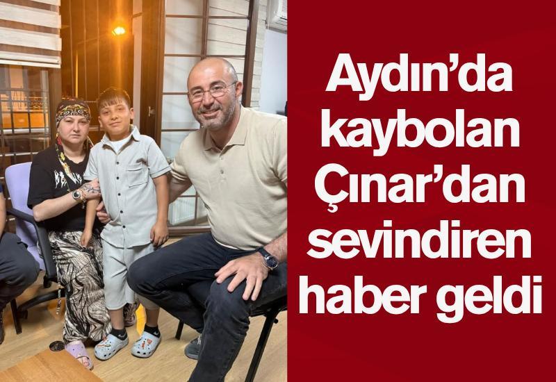 Aydın’da kaybolan Çınar’dan sevindiren haber geldi
