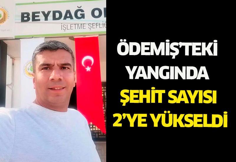 Ödemiş’teki  yangında  şehit sayısı 2’ye yükseldi