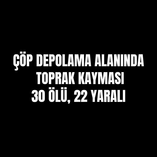 Çöp depolama alanında toprak kayması: 30 ölü, 22 yaralı