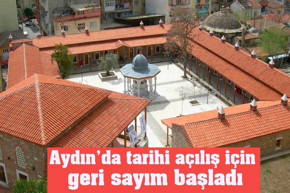 Aydın'da tarihi açılış için geri sayım başladı