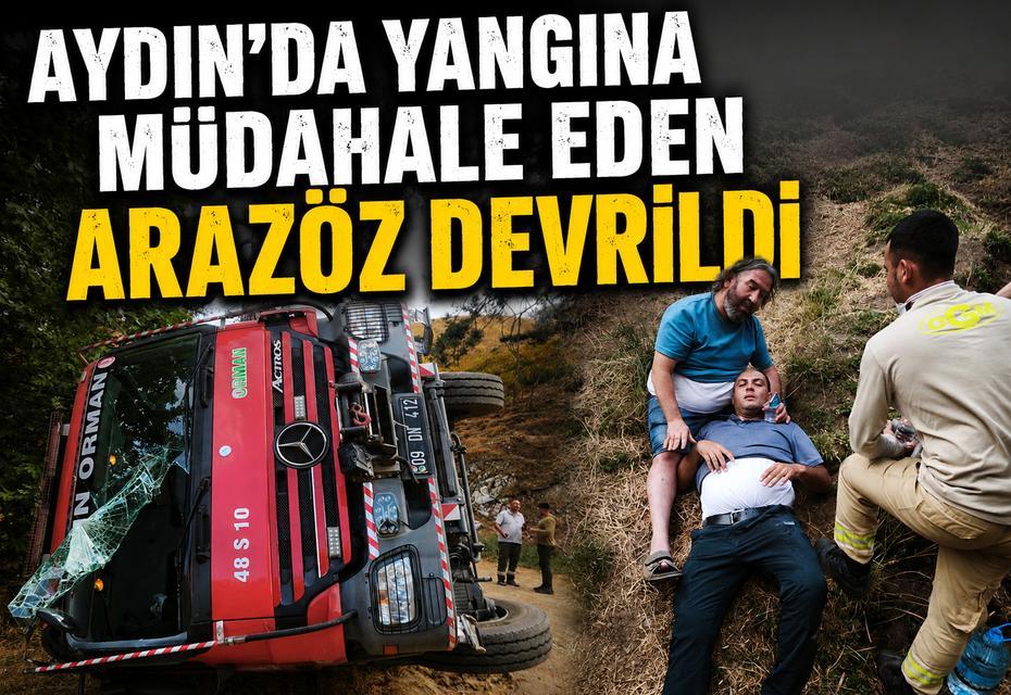 Aydın’da yangına müdahale eden arazöz devrildi