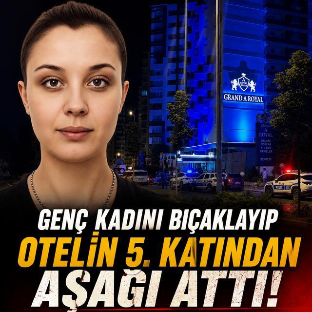 Genç kadın bıçaklayıp otelin beşinci katından aşağı attı