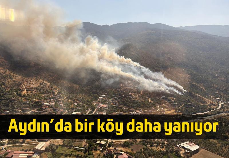 Aydın'da bir köy daha yanıyor