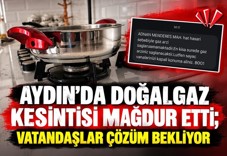 Aydın’da doğalgaz kesintisi mağdur etti; Vatandaşlar çözüm bekliyor