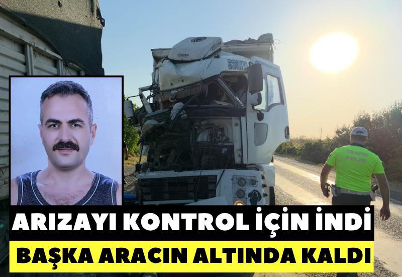 Arızayı kontrol için indi, başka aracın altında kaldı
