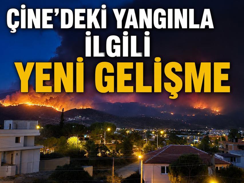 Çine'deki yangınla ilgili yeni gelişme