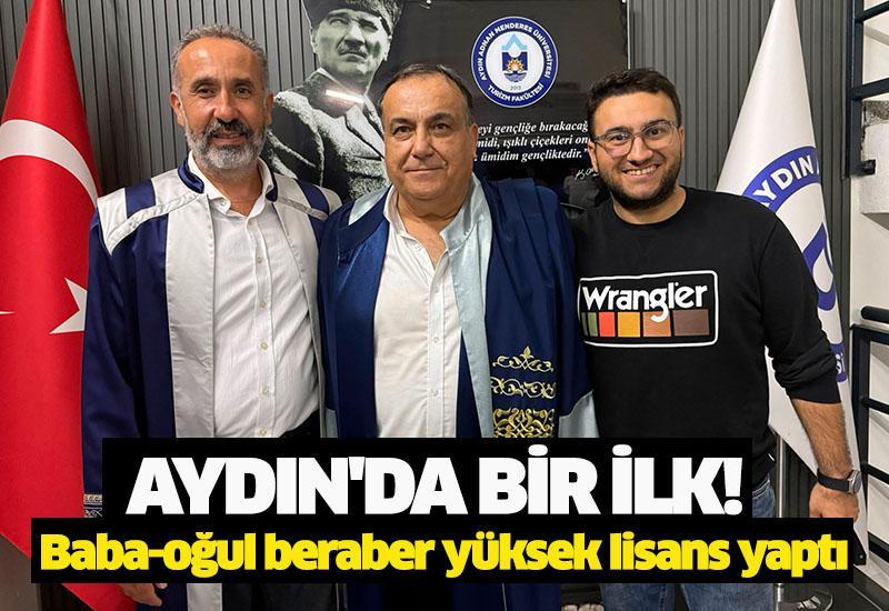 Aydın'da bir ilk! Baba-oğul beraber yüksek lisans yaptı