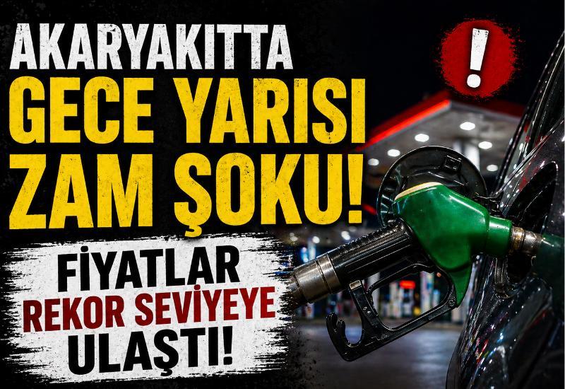Akaryakıtta gece yarısı zam şoku! Fiyatlar rekor seviyeye ulaştı