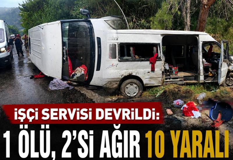 İşçi servisi devrildi: 1 ölü, 2'si ağır 10 yaralı