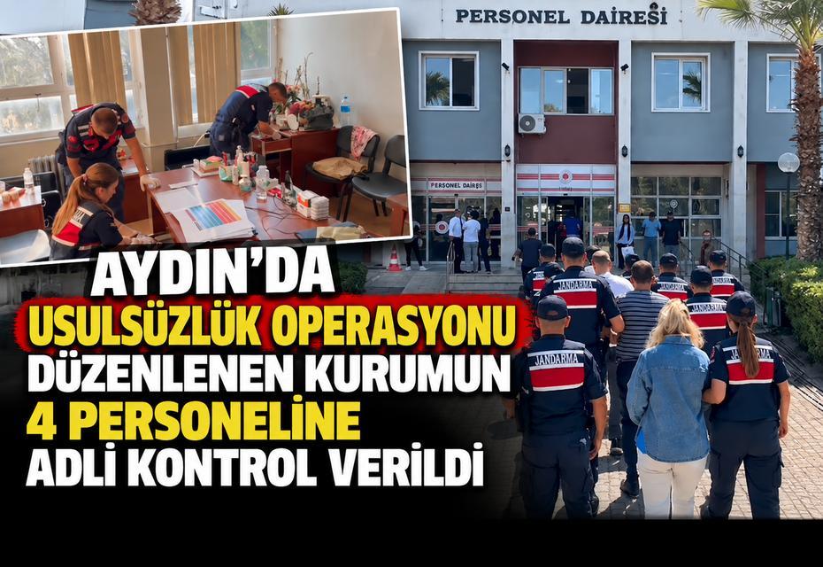 Aydın'da usulsüzlük operasyonu düzenlenen kurumun 4 personeline adli kontrol verildi