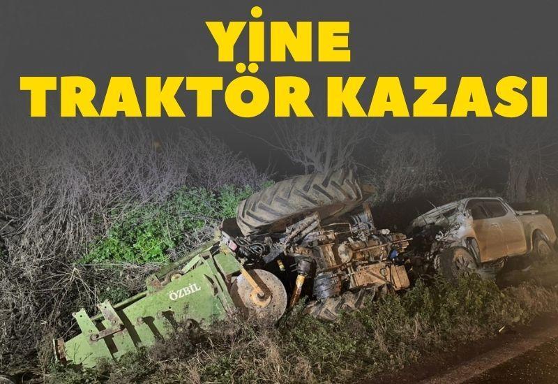 Aydın sınırında yine traktör kazası