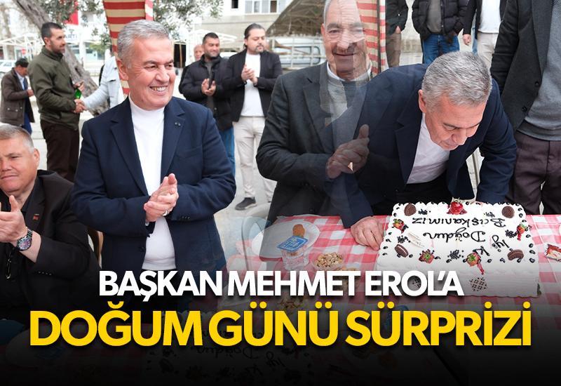 Başkan Mehmet Erol'a doğum günü sürprizi